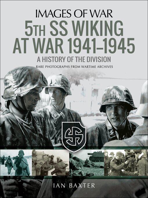 Title details for 5th SS Wiking at War, 1941–1945 by Ian Baxter - Wait list